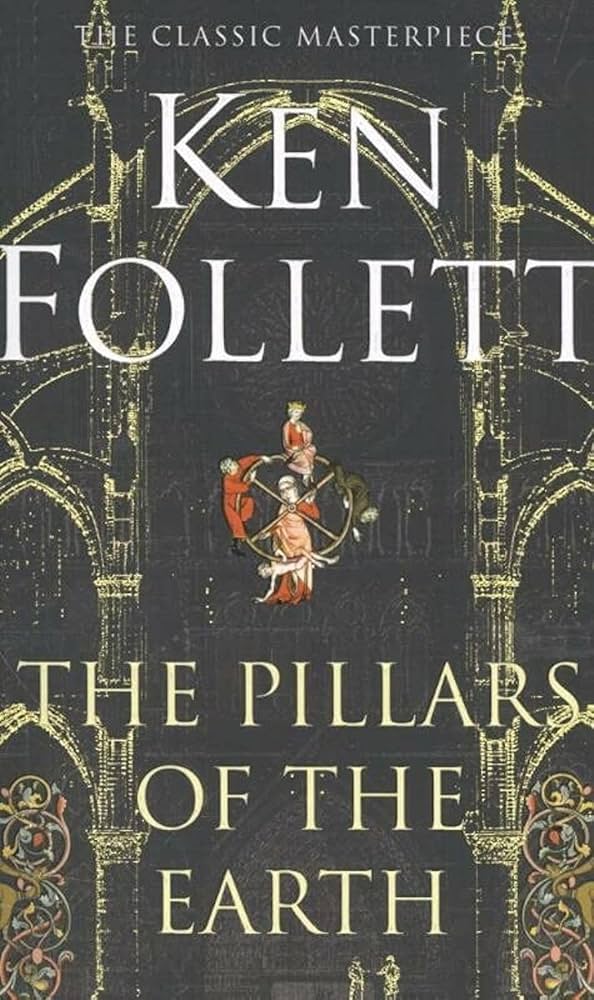 "The Pillars of the Earth" by Ken Follett